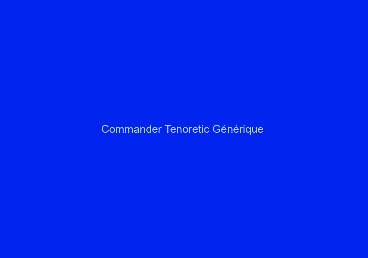 Commander Tenoretic Générique / 24h Support en ligne / Pharmacie Web